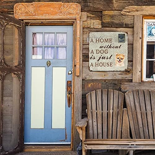 Smiješni pas metalni znak Dom bez psa nalazi se samo kućni pomeranski pas za plijeći natpisni znak sa sarcastičnim citatom pasa metalni print rustikalni zidni dekor za pse za ljubimcu pse