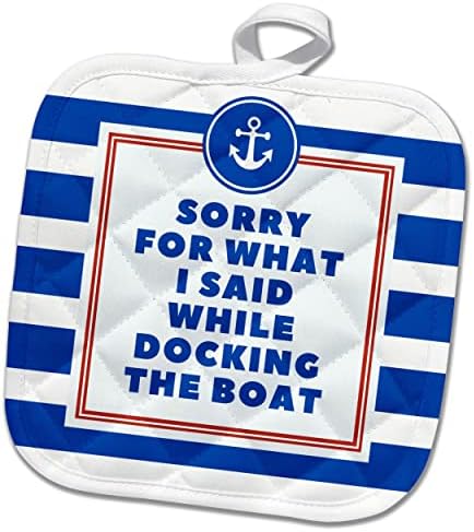 3Droza Žao mi je zbog onoga što sam rekao dok je pristao brod - mornar Boater Joke - Pothilders