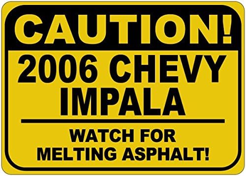 2006 06 Chevy Impala Oprez Mjesto za topljenje - 12 x 18 inča